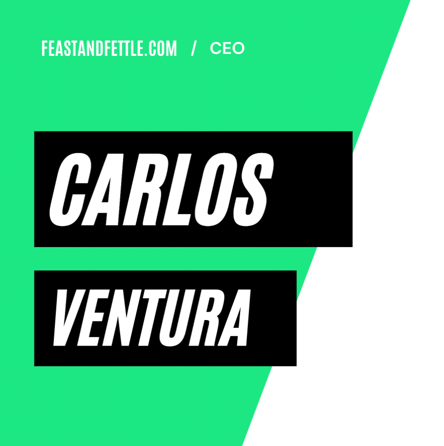 Feastandfettle.com Exclusive Interview with CEO Carlos Ventura