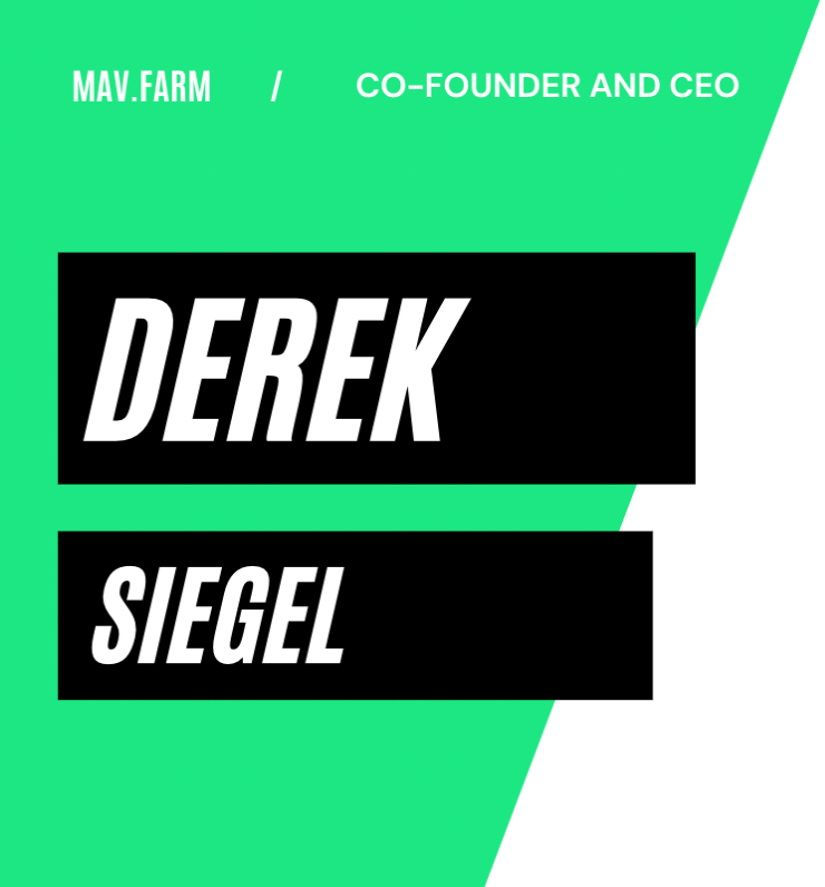 Mav.farm Exclusive Interview with Co-Founder and CEO Derek Siegel